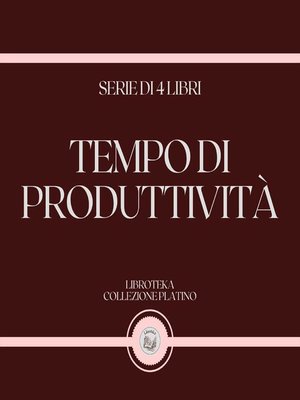 cover image of TEMPO DI PRODUTTIVITÀ (SERIE DI 4 LIBRI)